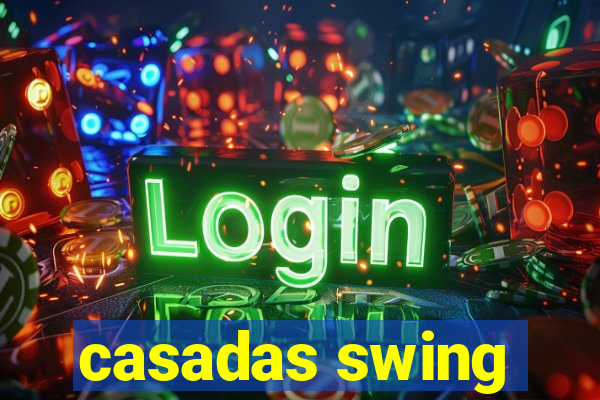casadas swing